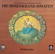 Heinrich Ignaz Franz Biber - Die Rosenkranz-Sonaten