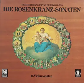 Heinrich Ignaz Franz Biber - Die Rosenkranz-Sonaten