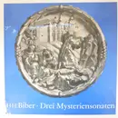 10'' - Heinrich Ignaz Franz Biber - Drei Mysteriensonaten