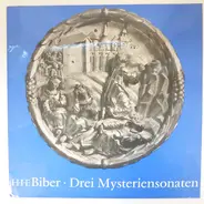 Heinrich Ignaz Franz Biber - Drei Mysteriensonaten