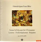 LP - Heinrich Ignaz Franz Biber - St. Polycarp Sonata For 8 Trumpets • Laetatus • Epiphany Cantata • Requiem