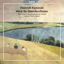 CD - Heinrich Kaminski - Werk Für Streichorchester