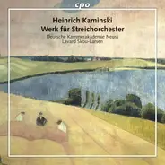 Heinrich Kaminski - Werk Für Streichorchester