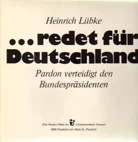 heinrich lübke - ...Redet Für Deutschland - Pardon Verteidigt Den Bundespräsidenten