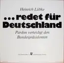 LP - Heinrich Lübke - ...Redet Für Deutschland - Pardon Verteidigt Den Bundespräsidenten