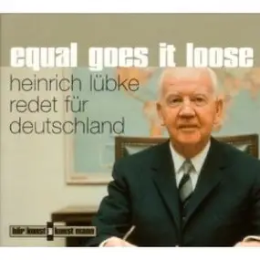 heinrich lübke - Equal Goes It Loose