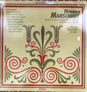 Heinrich Marschner - Lieder Und Balladen Von Heinrich Marschner