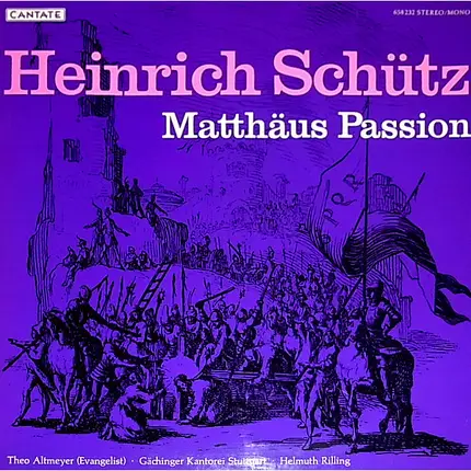 Heinrich Schütz - Helmuth Rilling - Gächinger Kantorei Stuttgart - Theo Altmeyer - Matthäus Passion