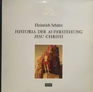 Schütz - Historia Der Auferstehung Jesu Christi