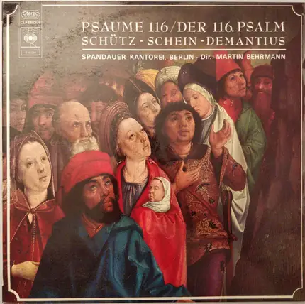 Heinrich Schütz • Johann Hermann Schein • Christopher Demantius , Spandauer Kantorei Dir. Martin Be - Psaume 116 / Der 116. Psalm