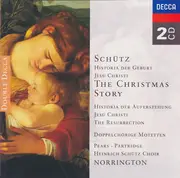 Double CD - Heinrich Schütz , Peter Pears • Ian Partridge • The Schütz Choir Of London • Roger Norrington - Historia Der Geburt Jesu Christi = The Christmas Story / Historia Der Auferstehung Jesu Christi = The Resurrection / Doppelchörige Motetten