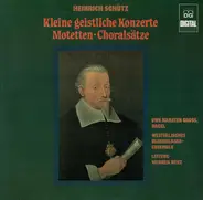 Schütz - Kleine Geistliche Konzerte Motetten Choralsätze