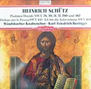 LP - Heinrich Schütz , Windsbacher Knabenchor , Karl-Friedrich Beringer - Psalmen Davids SWV 28, 30, 31, 37, 280 Und 482 • Dialogo Per La Pascua SWV 443 • Ich Bin Die Auferstehung SWV 464