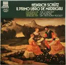 LP - Heinrich Schütz , The Consort Of Musicke , Anthony Rooley - Il Primo Libro De Madrigali