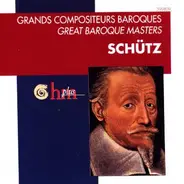 Heinrich Schütz - Grands Compositeurs Baroques / Great Baroque Masters: Schütz