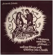 Heinrich Schütz - Historia von der Geburt unseres Herrn und Erlösers Jesu Christi