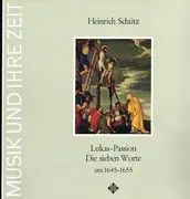 LP - Heinrich Schütz - Lukas-Passion / Die Sieben Worte
