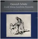 LP - Heinrich Schütz - Zwölf Kleine Geistliche Konzerte - Twelve Small Sacred Concertos - Douze Petits Concerts Spirituels