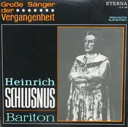 Heinrich Schlusnus , Sebastian Peschko - Heinrich Schlusnus Bariton