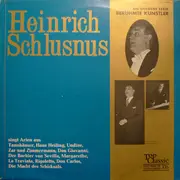 LP - Heinrich Schlusnus - Heinrich Schlusnus Singt Arien = Heinrich Schlusnus Chante Des Airs D'Opéra = Heinrich Schlusnus Chanta Delle Arie D'Opera