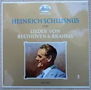 Heinrich Schlusnus - Heinrich Schlusnus Singt (III) Lieder Von Beethoven Und Brahms
