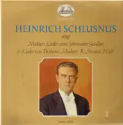 LP - Heinrich Schlusnus - Mahler-Lieder eines fahrenden Gesellen, Lider von Brahms, Schubert, R. Strauss, Wolf