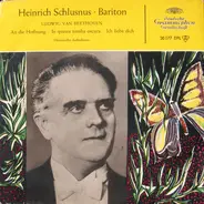 Beethoven (Schlusnus) - An die Hoffnung / In questa tomba oscura / Ich liebe dich