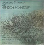 Heinrich Schnitzler - Lieder und Chormusik