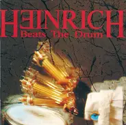 Heinrich Beats The Drum - Heinrich Beats the Drum