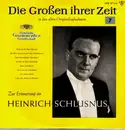 10'' - Heinrich Schlusnus - Die Grossen Ihrer Zeit: Zur Erinnerung an - TULIP RIM LABELS