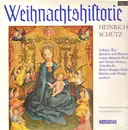 LP - Heinrich Schütz - Historia der Geburts Jesu Christi