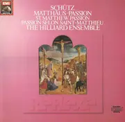 LP - Heinrich Schütz - The Hilliard Ensemble - Matthäus-Passion