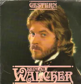 Heinrich Walther - Gestern