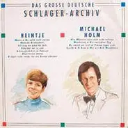 Heintje / Michael Holm - Das Große Deutsche Schlager-Archiv