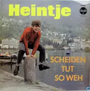 Heintje - Scheiden Tut So Weh