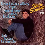 Heintje - Und Das Alles Nur, Weil Wir Uns Lieben / Ich Habe Freunde