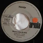 7inch Vinyl Single - Heintje - Meine Liebe Für Dich / Du Brauchst Kein Clown Zu Sein