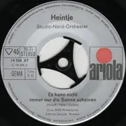 7inch Vinyl Single - Heintje - Es Kann Nicht Immer Nur Die Sonne Scheinen