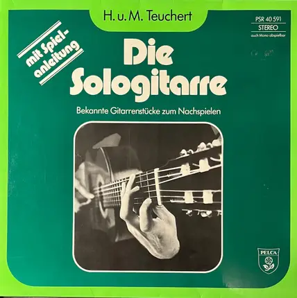 Heinz Teuchert , Michael Teuchert - Die Sologitarre