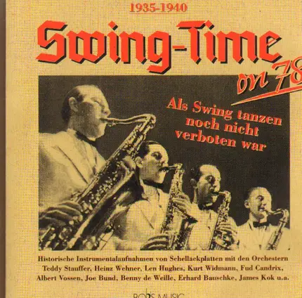 Heinz Wehner / Fud Candrix / bKurt Hohenberger a.o. - Swingtime on 78s - 1935-1940