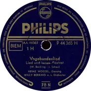 Heinz Woezel , Gesang / Willy Berking Und Sein Orchester - Vagabundenlied / Ich Habe Heut' Nacht Eine Große Dummheit Gemacht