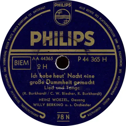 Heinz Woezel , Willy Berking Und Sein Orchester - Vagabundenlied / Ich Habe Heut' Nacht Eine Große Dummheit Gemacht