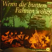 Heinz Zabel - Wenn die bunten Fahnen wehen - Eine Hamburger Jugendgruppe singt Pfadfinder- Fahrten- und Seemannsl