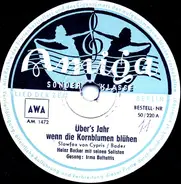Heinz Becker mit seinen Solisten - Über's Jahr Wenn Die Kornblumen Blühen / Ich Hab' Eine Reizende Bekanntschaft Gemacht