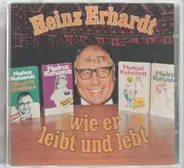 Heinz Erhardt ‎ - Wie Er Leibt Und Lebt