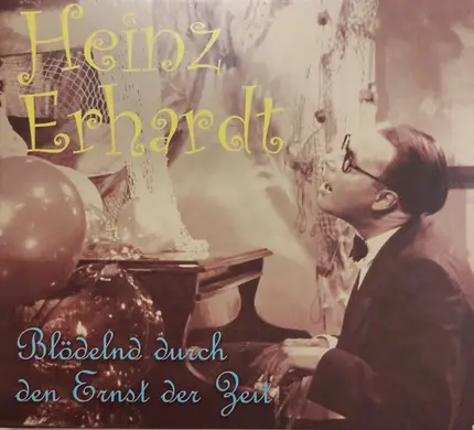Heinz Erhardt - Blödelnd Durch den Ernst der Zeit