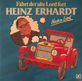 Heinz Erhardt - Fährt Der Alte Lord Fort - Noch'n Lied