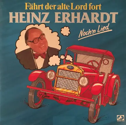 Heinz Erhardt - Fährt Der Alte Lord Fort - Noch'n Lied