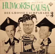 Heinz Erhardt / Walter Böhm / Hanns-Dietrich Von Seydlitz - Humoris causa - Die grosse Lachparade Nr. 3