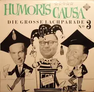 Heinz Erhardt / Walter Böhm / Hanns-Dietrich Von Seydlitz - Humoris causa - Die grosse Lachparade Nr. 3